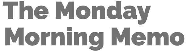 Monday Morning Memo